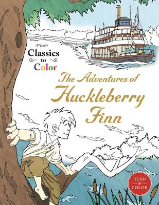 Book cover for Classics to Color: The Adventures of Huckleberry Finn