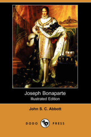 Cover of Joseph Bonaparte (Illustrated Edition) (Dodo Press)