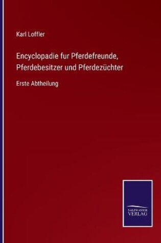 Cover of Encyclopadie fur Pferdefreunde, Pferdebesitzer und Pferdezüchter