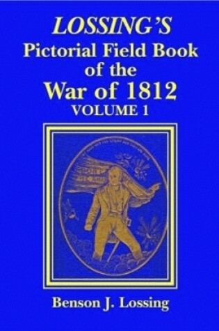 Cover of Lossing's Pictorial Field Book of the War of 1812