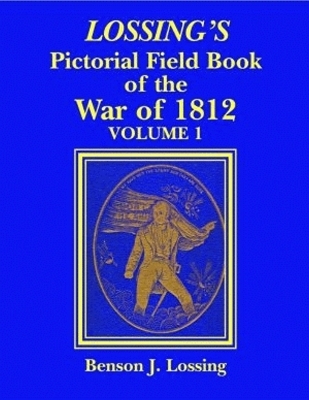 Book cover for Lossing's Pictorial Field Book of the War of 1812