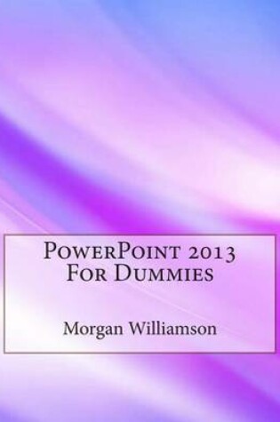 Cover of PowerPoint 2013 for Dummies