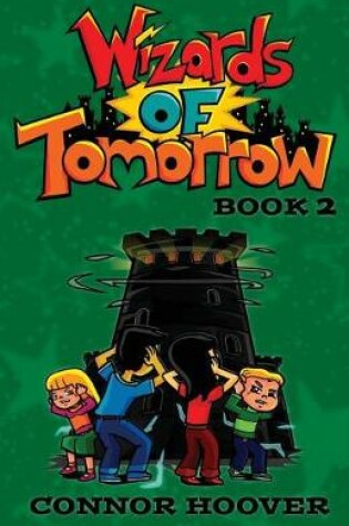 Cover of Wizards of Tomorrow Book 2