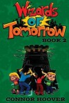 Book cover for Wizards of Tomorrow Book 2