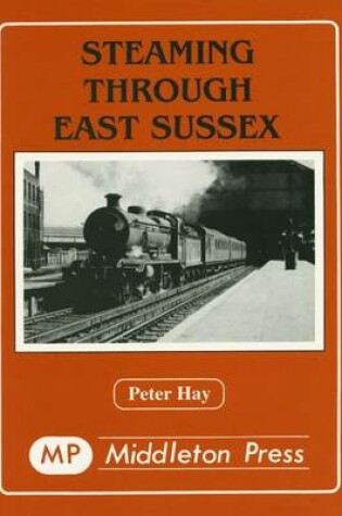 Cover of Steaming Through East Sussex