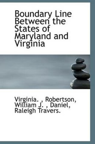 Cover of Boundary Line Between the States of Maryland and Virginia