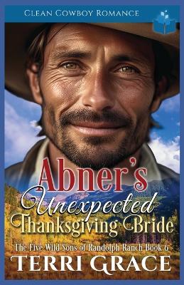 Cover of Abner's Unexpected Thanksgiving Bride