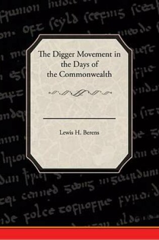 Cover of The Digger Movement in the Days of the Commonwealth (eBook)