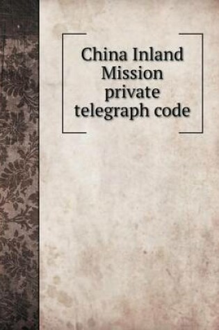 Cover of China Inland Mission private telegraph code