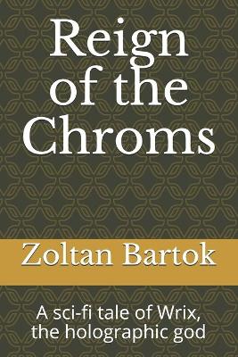 Book cover for Reign of the Chroms