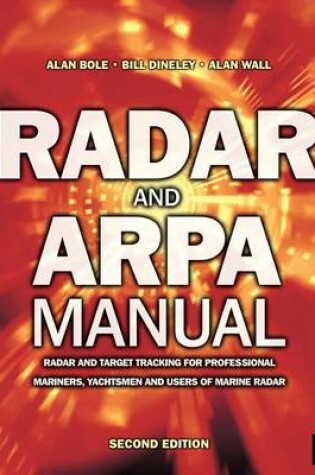 Cover of Radar and Arpa Manual: Radar and Target Tracking for Professional Mariners, Yachtsmen and Users of Marine Radar