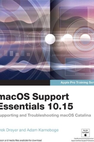 Cover of macOS Support Essentials 10.15 - Apple Pro Training Series