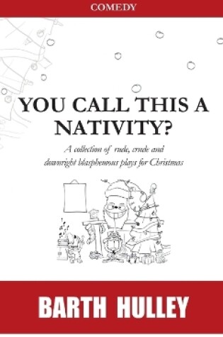 Cover of You Call This a Nativity?