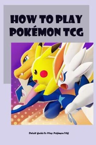 Cover of How To Play Pokémon TCG