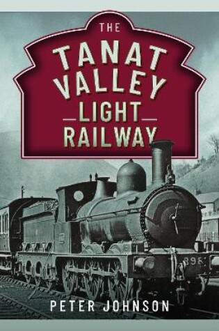 Cover of The Tanat Valley Light Railway