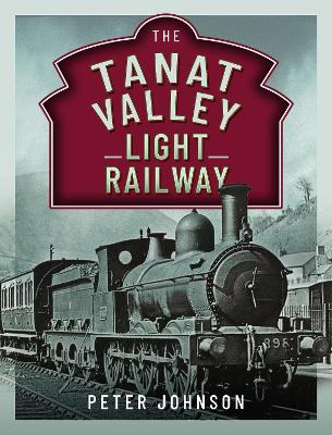 Book cover for The Tanat Valley Light Railway
