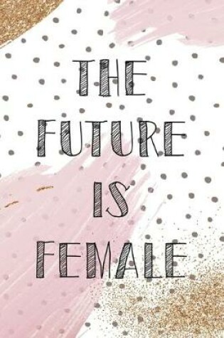 Cover of The Future Is Female