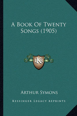 Book cover for A Book of Twenty Songs (1905) a Book of Twenty Songs (1905)