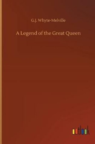 Cover of A Legend of the Great Queen