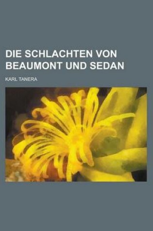Cover of Die Schlachten Von Beaumont Und Sedan
