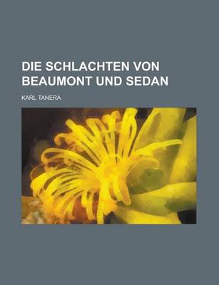 Book cover for Die Schlachten Von Beaumont Und Sedan