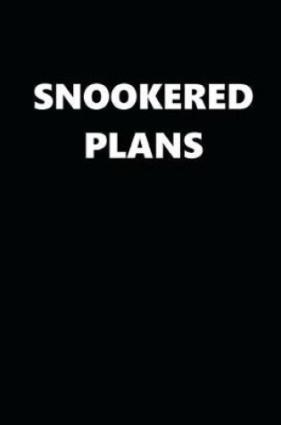 Cover of 2020 Daily Planner Funny Humorous Snookered Plans 388 Pages