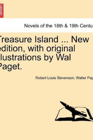 Cover of Treasure Island ... New edition, with original illustrations by Wal Paget.