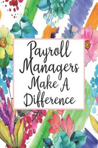 Cover of Payroll Managers Make A Difference