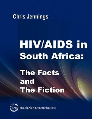 Book cover for HIV/AIDS in South Africa - The Facts and The Fiction