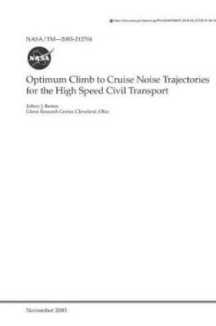 Cover of Optimum Climb to Cruise Noise Trajectories for the High Speed Civil Transport