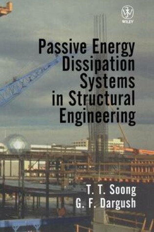 Cover of Passive Energy Dissipation Systems in Structural Engineering