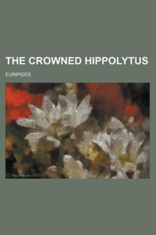 Cover of The Crowned Hippolytus