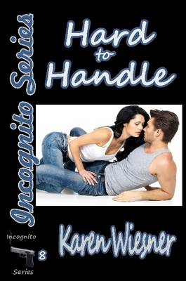 Book cover for Hard to Handle, Book 8 of the Incognito Series