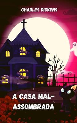 Book cover for A casa mal-assombrada