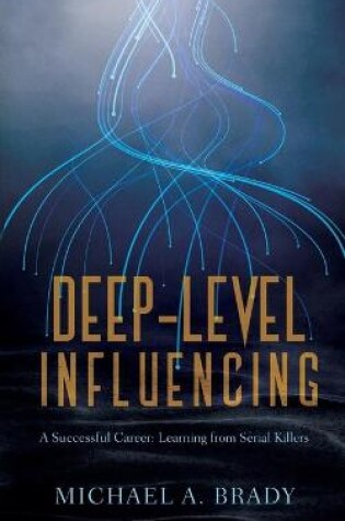 Cover of Deep-Level Influencing - A Successful Career