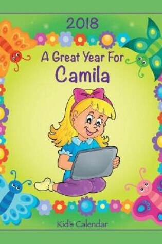 Cover of 2018 - A Great Year for Camila Kid's Calendar