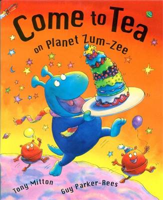 Book cover for Come To Tea On Planet Zum-Zee