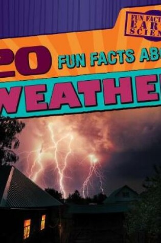 Cover of 20 Fun Facts about Weather