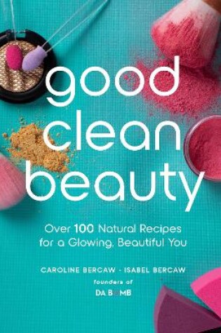 Cover of Good Clean Beauty