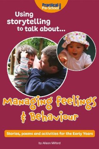 Cover of Using storytelling to talk about...Managing feelings & behaviour