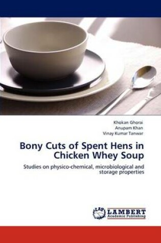 Cover of Bony Cuts of Spent Hens in Chicken Whey Soup