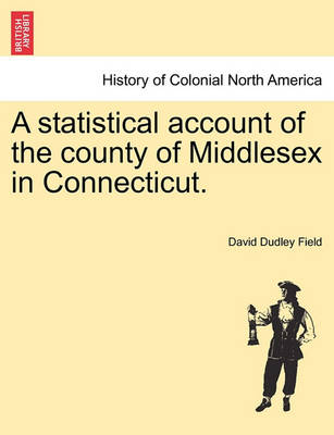 Book cover for A Statistical Account of the County of Middlesex in Connecticut.