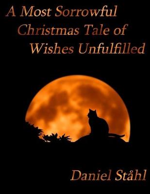 Book cover for A Most Sorrowful Christmas Tale of Wishes Unfulfilled