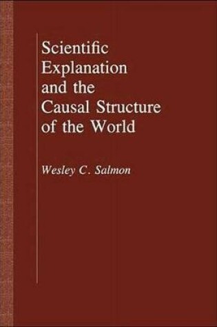 Cover of Scientific Explanation and the Causal Structure of the World