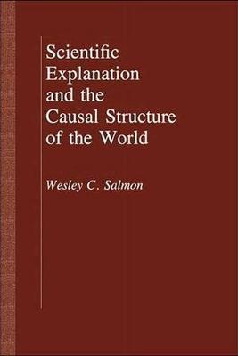 Book cover for Scientific Explanation and the Causal Structure of the World