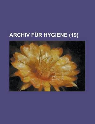 Book cover for Archiv Fur Hygiene Volume 19