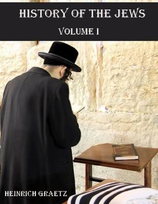 Book cover for History of the Jews : Volume I (Illustrated)