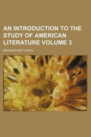 Cover of An Introduction to the Study of American Literature Volume 3