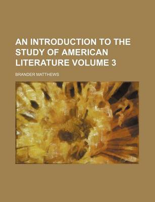 Book cover for An Introduction to the Study of American Literature Volume 3