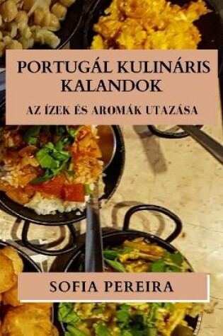 Cover of Portugál Kulináris Kalandok